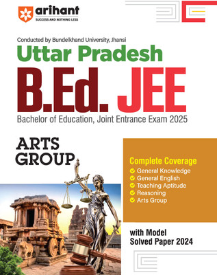 Arihant Study Guide for Uttar Pradesh B.Ed. JEE 2025 Exam- Arts Group | Complete coverage of the syllabus with Model Solved Paper 2024(Paperback, Pradeep Srivastava Rajeev Pandey, Sushil Singh)