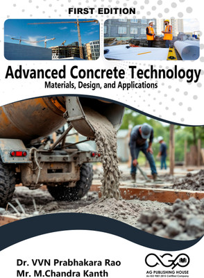 Advanced Concrete Technology: Materials, Design, and Applications(Paperback, Dr. VVN Prabhakara Rao, Mr. M.Chandra Kanth)