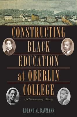 Constructing Black Education at Oberlin College(English, Hardcover, Baumann Roland M.)