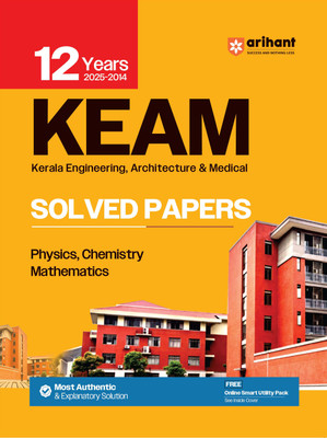 Arihant KEAM Solved Papers 2025 | 12 Years (2014–2025) | Kerala Engineering Architecture Medical Entrance Exam | Physics, Chemistry & Mathematics | Previous Year Question Papers with Explanatory Solutions(Paperback, DK Shivastava)