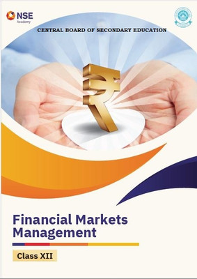 FINANCIAL MARKETS MANAGEMENT CLASS 12 A Complete Book CBSE class 12 (Basic to advance) Useful for all, All concepts included GRAPHS AND CHARTS INCLUDED(Paperback, CBSE)