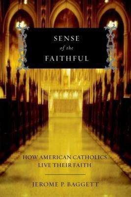 Sense of the Faithful(English, Hardcover, Baggett Jerome P.)