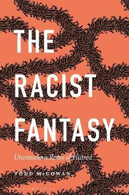 The Racist Fantasy(English, Paperback, McGowan Todd Professor)