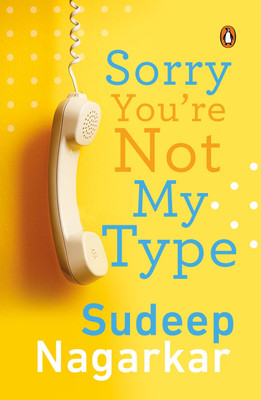 Sorry, You're Not My Type(English, Paperback, Nagarkar Sudeep)