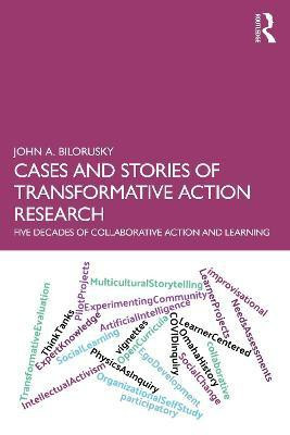 Cases and Stories of Transformative Action Research(English, Paperback, Bilorusky John A.)