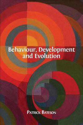 Behaviour, Development and Evolution(English, Paperback, Bateson Patrick Professor Sir)