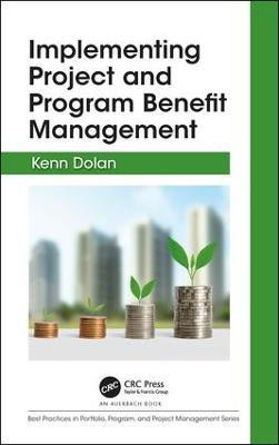 Implementing Project and Program Benefit Management(English, Hardcover, Dolan Kenn)