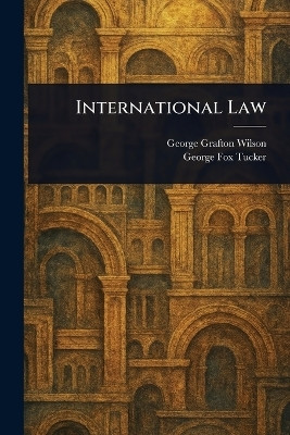 International Law(English, Paperback, Wilson George Grafton)