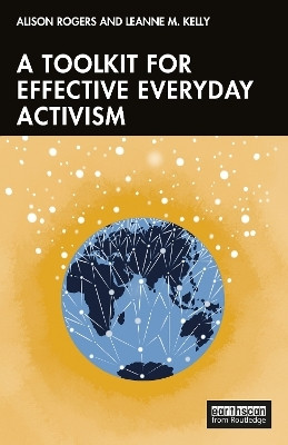 A Toolkit for Effective Everyday Activism(English, Paperback, Rogers Alison)