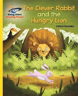 Reading Planet - The Clever Rabbit and the Hungry Lion- Yellow: Galaxy(English, Paperback, Soundar Chitra)