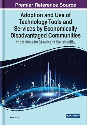 Adoption and Use of Technology Tools and Services by Economically Disadvantaged Communities(English, Hardcover, unknown)