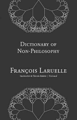 Dictionary of Non-Philosophy(English, Paperback, Laruelle Francois)