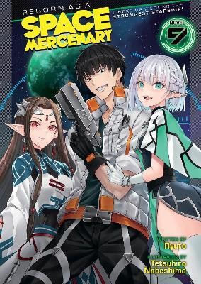 Reborn as a Space Mercenary: I Woke Up Piloting the Strongest Starship! (Light Novel) Vol. 9(English, Paperback, Ryuto)