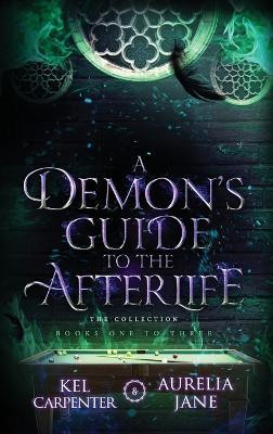 A Demon's Guide to the Afterlife(English, Hardcover, Carpenter Kel)