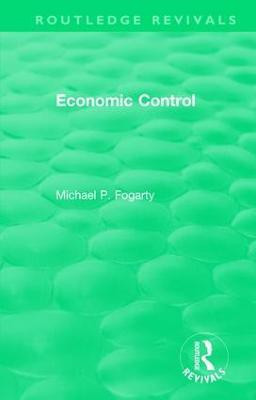 Routledge Revivals: Economic Control (1955)(English, Hardcover, Fogarty Michael P.)