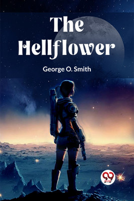 The Hellflower (Edition2023)(English, Paperback, Smith George O)