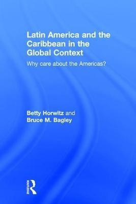 Latin America and the Caribbean in the Global Context(English, Hardcover, Horwitz Betty)