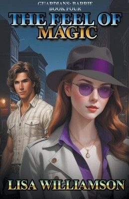 The Feel of Magic(English, Paperback, Williamson Lisa)