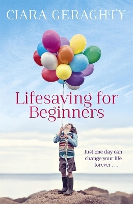 Lifesaving for Beginners(English, Paperback, Geraghty Ciara)