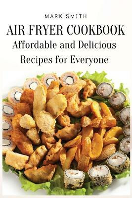 Air Fryer Cookbook(English, Paperback, Mark Smith)