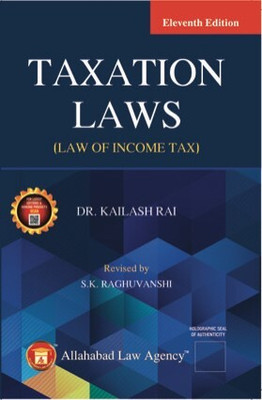 Taxation Laws(Law Of Income Tax)(Paperback, Dr.Kailash Rai)