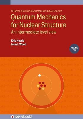 Quantum Mechanics for Nuclear Structure, Volume 2(English, Hardcover, Heyde Kris Professor)