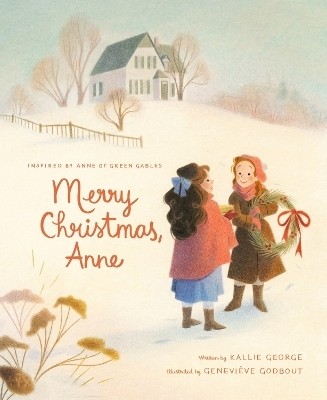 Merry Christmas, Anne(English, Hardcover, George Kallie)