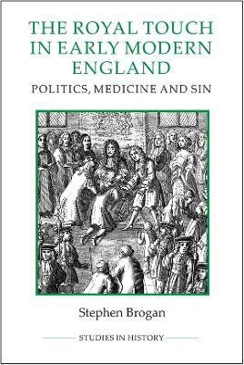 The Royal Touch in Early Modern England(English, Hardcover, Brogan Stephen)