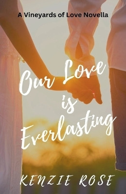 Our Love is Everlasting(English, Paperback, Rose Kenzie)
