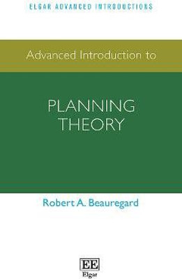 Advanced Introduction to Planning Theory(English, Paperback, Beauregard Robert A.)