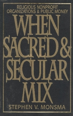 When Sacred and Secular Mix(English, Paperback, Monsma Stephen V.)