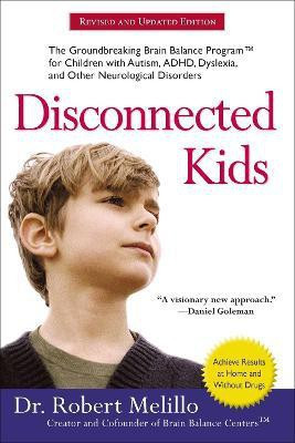 Disconnected Kids - Revised and Updated(English, Paperback, Melillo Dr. Robert)