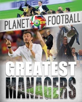 Planet Football: Greatest Managers(English, Paperback, Gifford Clive)