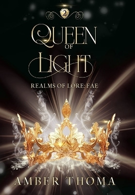 Queen of Light(English, Hardcover, Thoma Amber)
