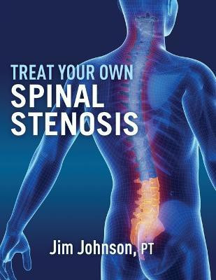 Treat Your Own Spinal Stenosis(English, Paperback, Johnson Jim)