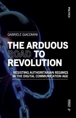 The Arduous Road to Revolution(English, Paperback, Giacomini Gabriele)