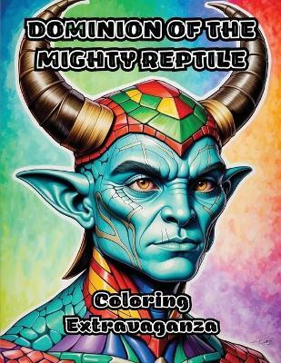 Dominion of the Mighty Reptile(English, Paperback, Colorzen)