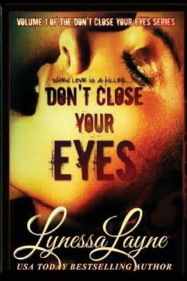 Don't Close Your Eyes(English, Paperback, Layne Lynessa)