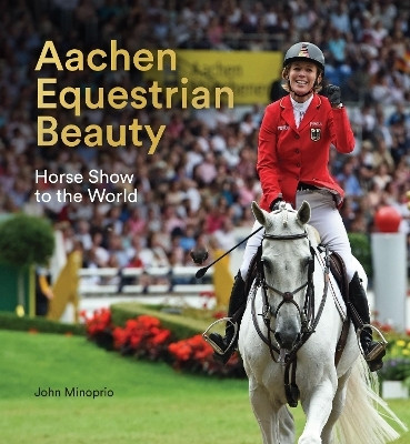 Aachen Equestrian Beauty(English, Hardcover, Minoprio John)