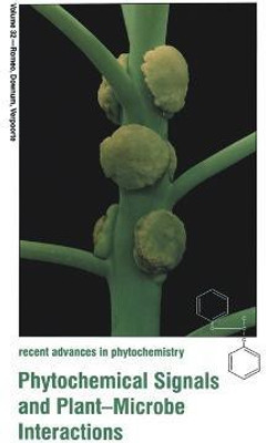 Phytochemical Signals and Plant-Microbe Interactions(English, Hardcover, unknown)