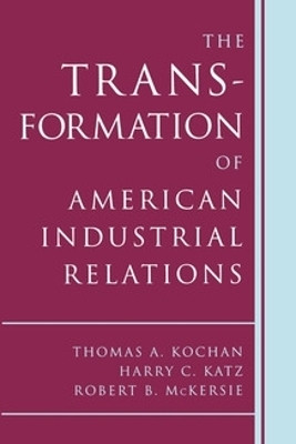 The Transformation of American Industrial Relations(English, Paperback, Kochan Thomas A.)