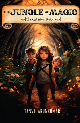 The Jungle Of Magic(English, Paperback, Tanvi Arunkumar)