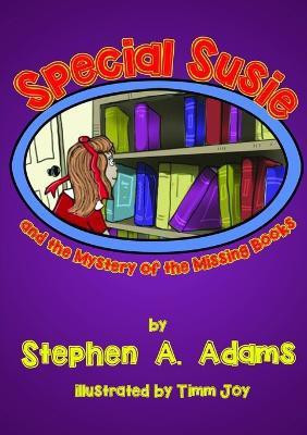 Special Susie and the Mystery of the Missing Books(English, Paperback, Adams Stephen A.)