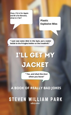 I'll get my Jacket (Edition1)(English, Paperback, Steven William Park)