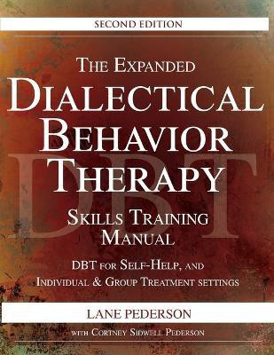 The Expanded Dialectical Behavior Therapy Skills Training Manual, 2nd Edition(English, Paperback, Pederson Lane)