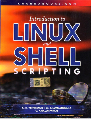 Introduction to LINUX and SHELL SCRIPTING(English, Paperback, Aamalorpavam K.R. Venugopal, M.T. Somasheara, G. Aamalorpavam)