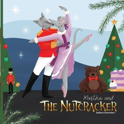 Martha and The Nutcracker(English, Paperback, DesRochers Barbara)