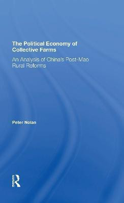 The Political Economy Of Collective Farms(English, Paperback, Nolan Peter)