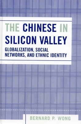 The Chinese in Silicon Valley(English, Hardcover, Wong Bernard P.)