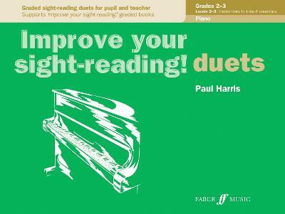 Improve your sight-reading! Piano Duets Grades 2-3(English, Paperback, Harris Paul)